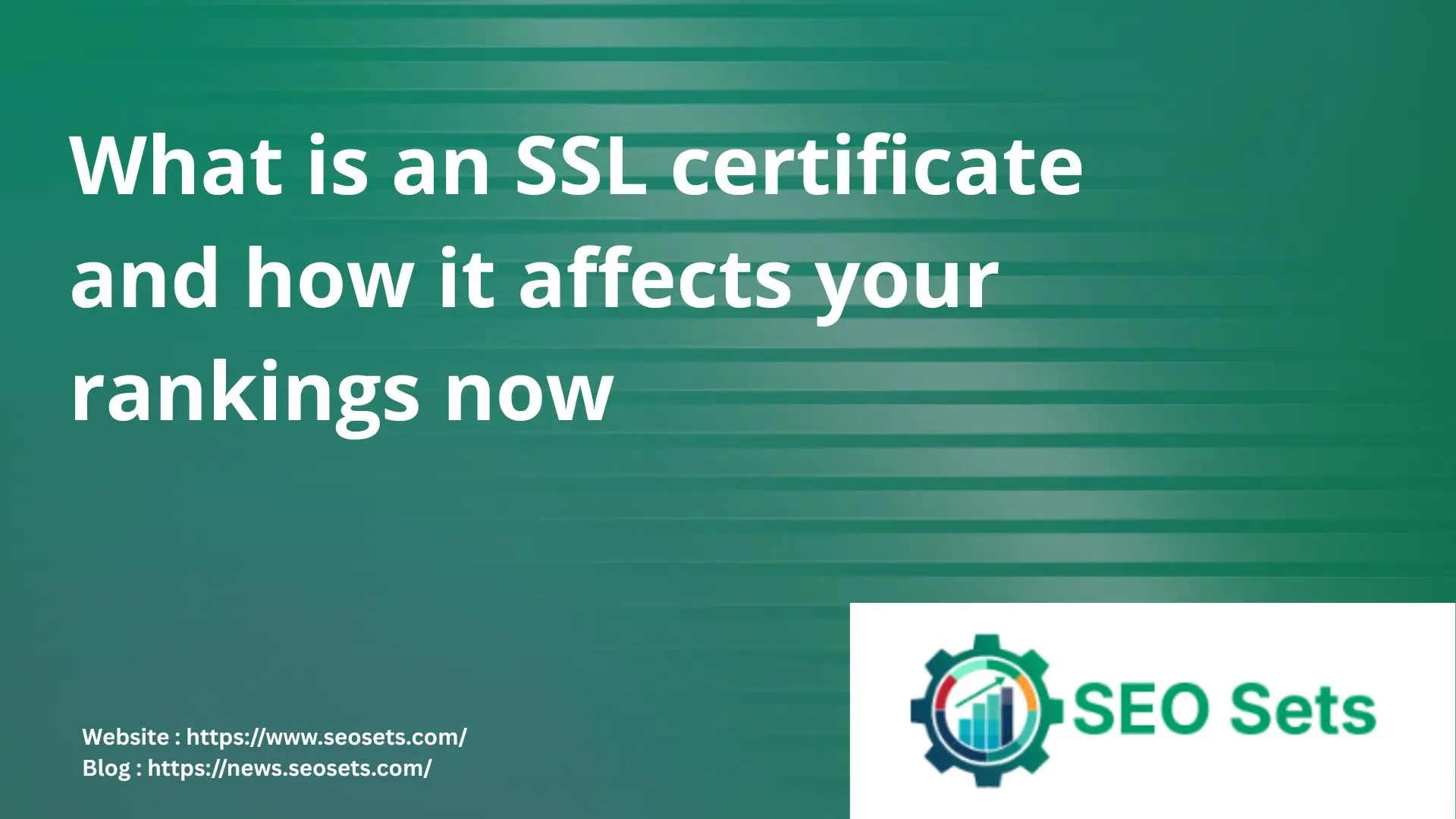 What is an SSL certificate and how it affects your rankings now
