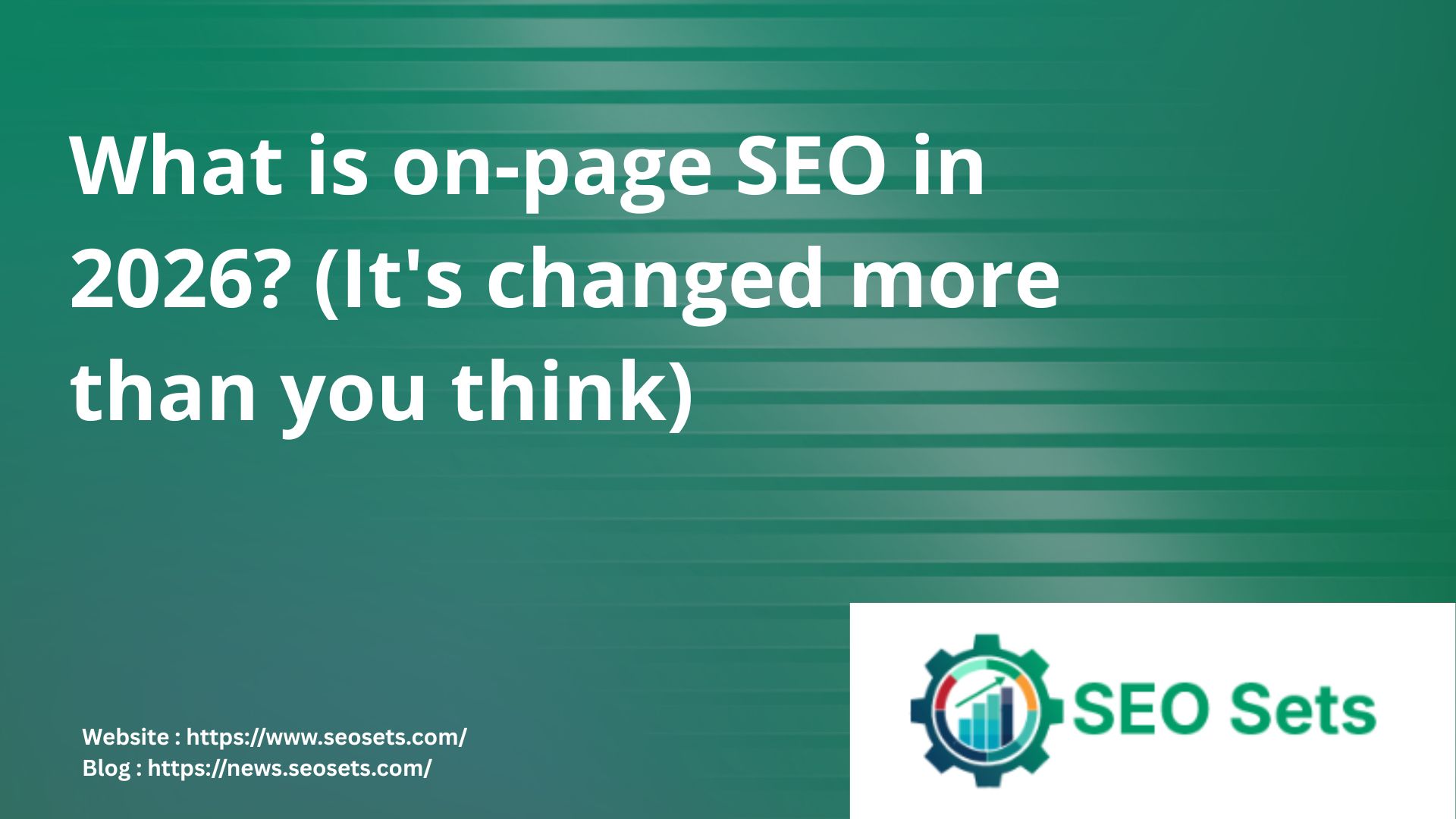 What is on-page SEO in 2026 (It's changed more than you think)