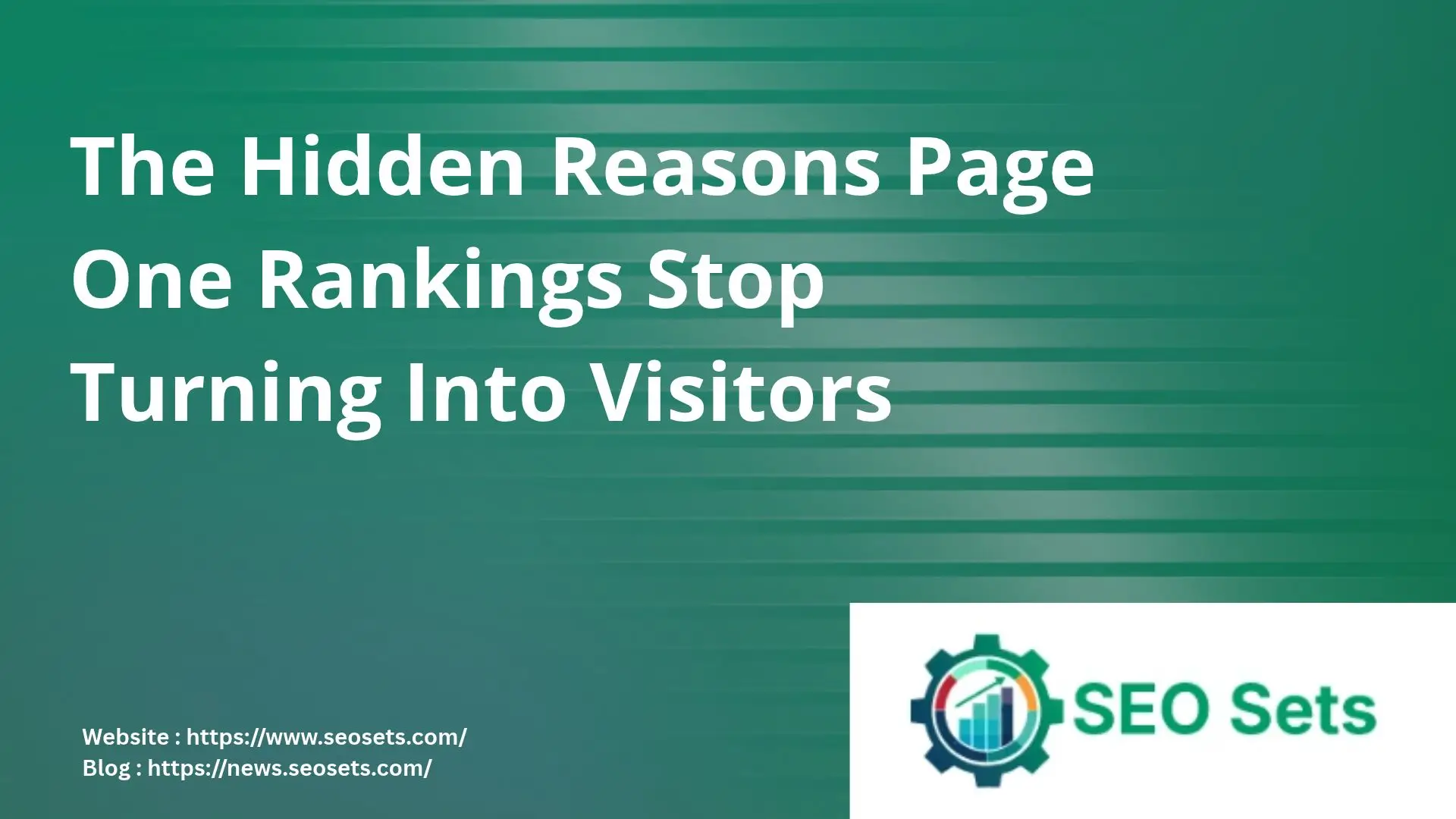 The Hidden Reasons Page One Rankings Stop Turning Into Visitors